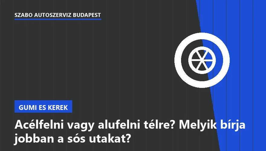 Acélfelni vagy alufelni télre? Melyik bírja jobban a sós utakat?