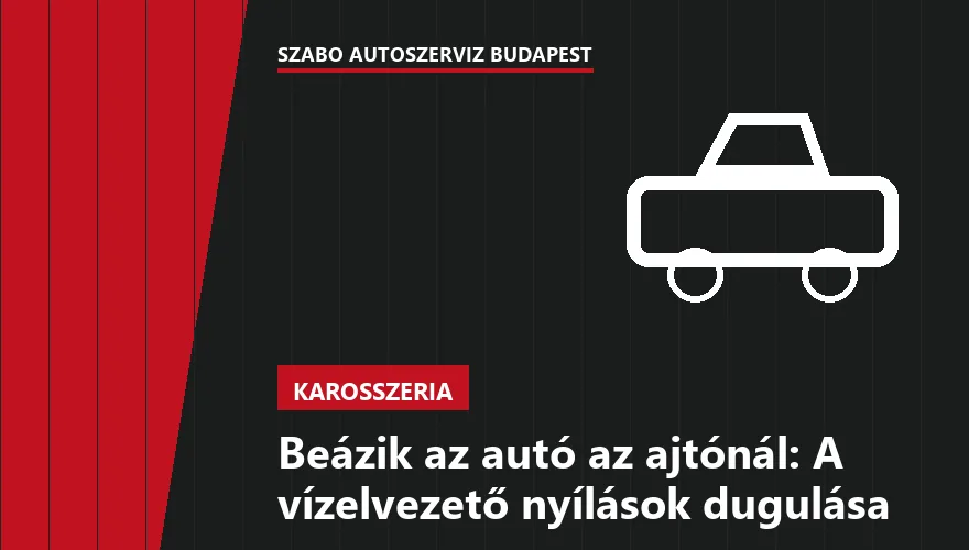 Beázik az autó az ajtónál: A vízelvezető nyílások dugulása - 2. ábra
