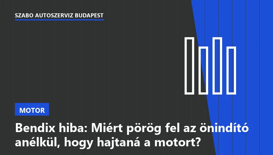 Bendix hiba: Miért pörög fel az önindító anélkül, hogy hajtaná a motort?