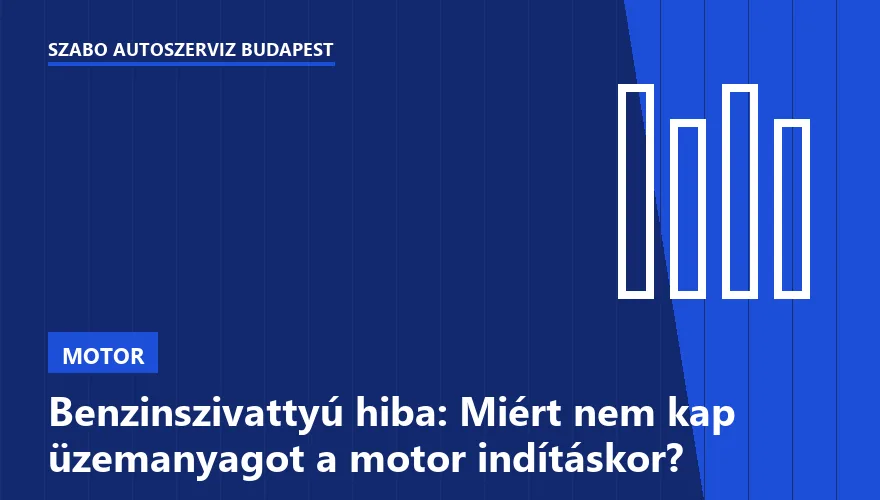 Benzinszivattyú hiba: Miért nem kap üzemanyagot a motor indításkor? - 1. ábra