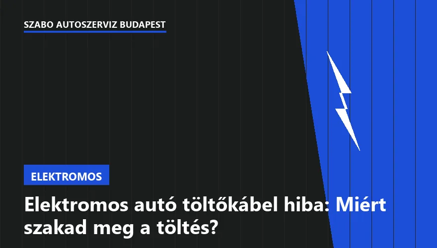 Elektromos autó töltőkábel hiba: Miért szakad meg a töltés? - 1. ábra