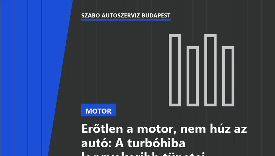 Erőtlen a motor, nem húz az autó: A turbóhiba leggyakoribb tünetei
