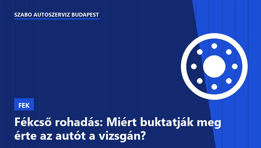 Fékcső rohadás: Miért buktatják meg érte az autót a vizsgán?