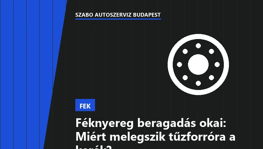 Féknyereg beragadás okai: Miért melegszik tűzforróra a kerék? - 2. ábra