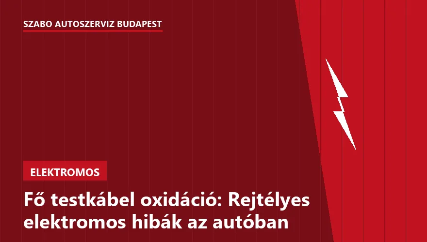 Fő testkábel oxidáció: Rejtélyes elektromos hibák az autóban - 1. ábra