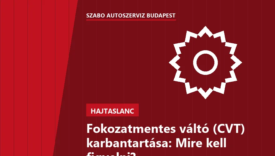 Fokozatmentes váltó (CVT) karbantartása: Mire kell figyelni? - 1. ábra