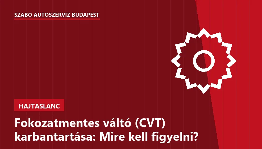 Fokozatmentes váltó (CVT) karbantartása: Mire kell figyelni? - 2. ábra