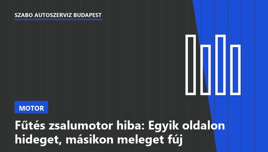 Fűtés zsalumotor hiba: Egyik oldalon hideget, másikon meleget fúj - 1. ábra