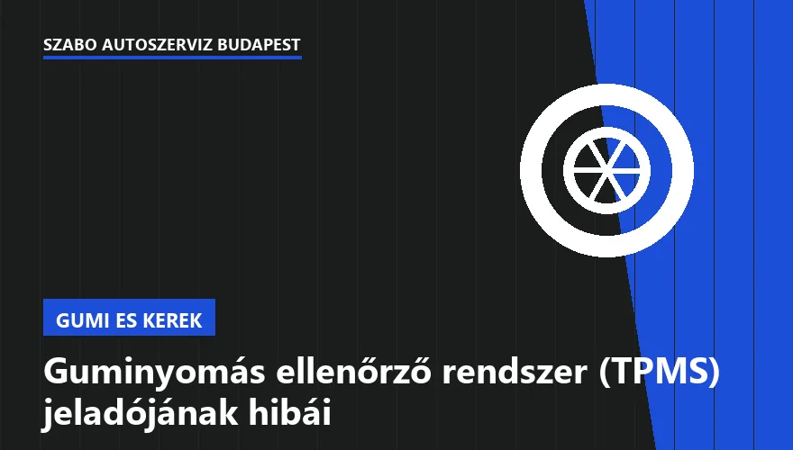 Guminyomás ellenőrző rendszer (TPMS) jeladójának hibái
