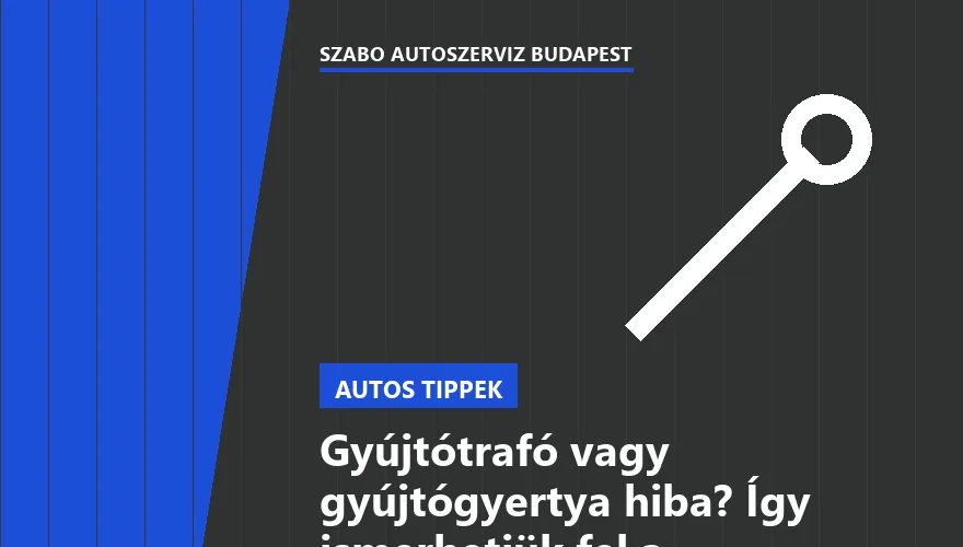 Gyújtótrafó vagy gyújtógyertya hiba? Így ismerhetjük fel a különbséget