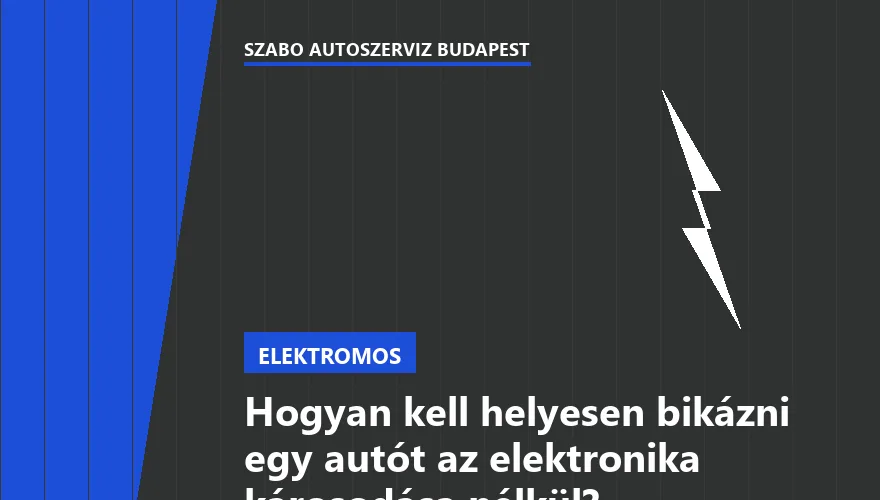 Hogyan kell helyesen bikázni egy autót az elektronika károsodása nélkül?
