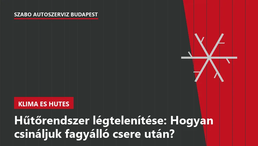 Hűtőrendszer légtelenítése: Hogyan csináljuk fagyálló csere után?