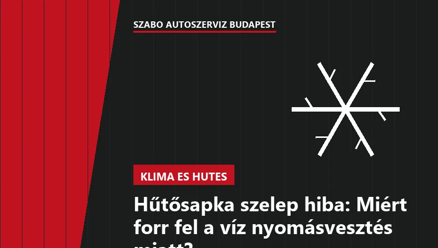Hűtősapka szelep hiba: Miért forr fel a víz nyomásvesztés miatt?
