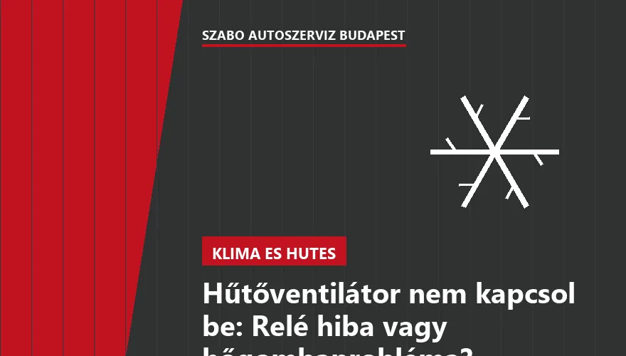 Hűtőventilátor nem kapcsol be: Relé hiba vagy hőgombaprobléma? - 1. ábra
