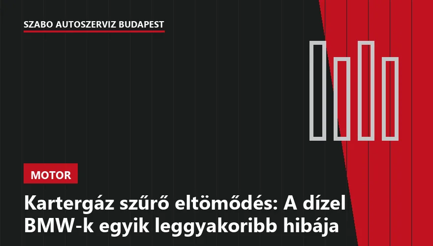 Kartergáz szűrő eltömődés: A dízel BMW-k egyik leggyakoribb hibája