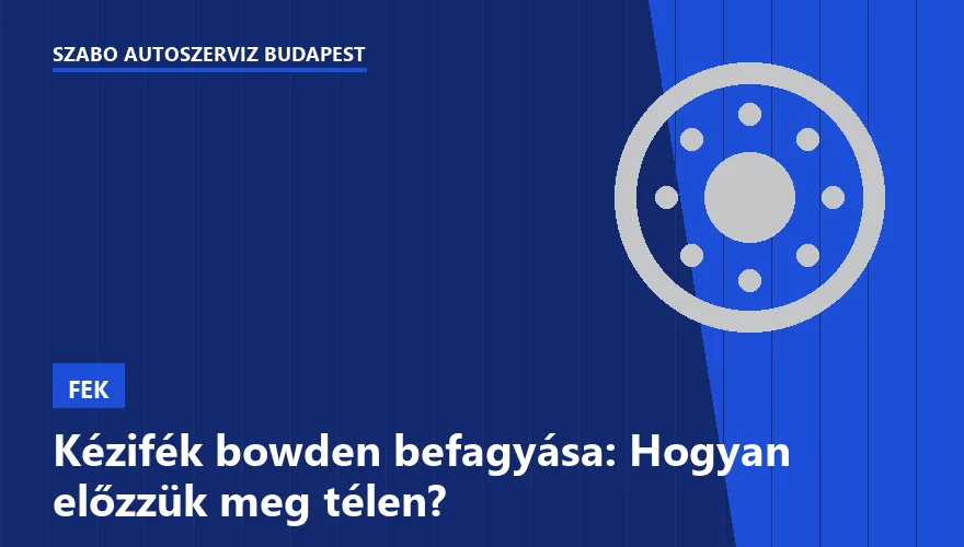 Kézifék bowden befagyása: Hogyan előzzük meg télen?