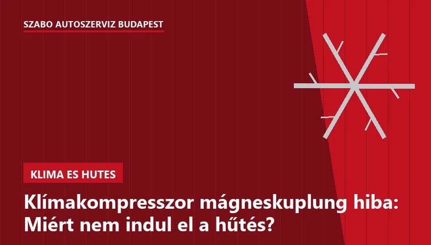 Klímakompresszor mágneskuplung hiba: Miért nem indul el a hűtés?