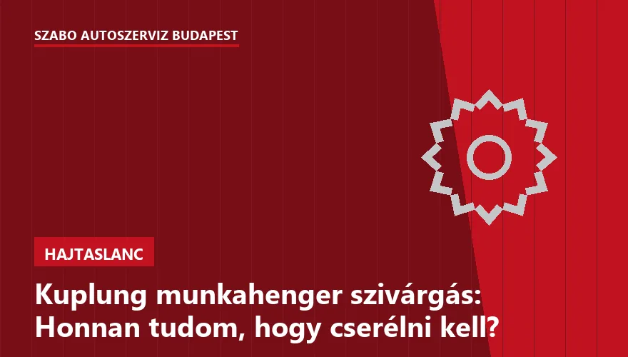 Kuplung munkahenger szivárgás: Honnan tudom, hogy cserélni kell?