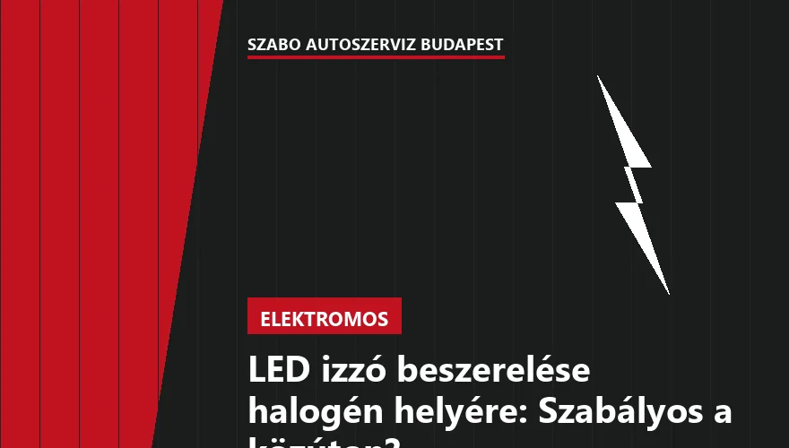 LED izzó beszerelése halogén helyére: Szabályos a közúton?