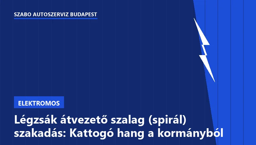 Légzsák átvezető szalag (spirál) szakadás: Kattogó hang a kormányból - 1. ábra
