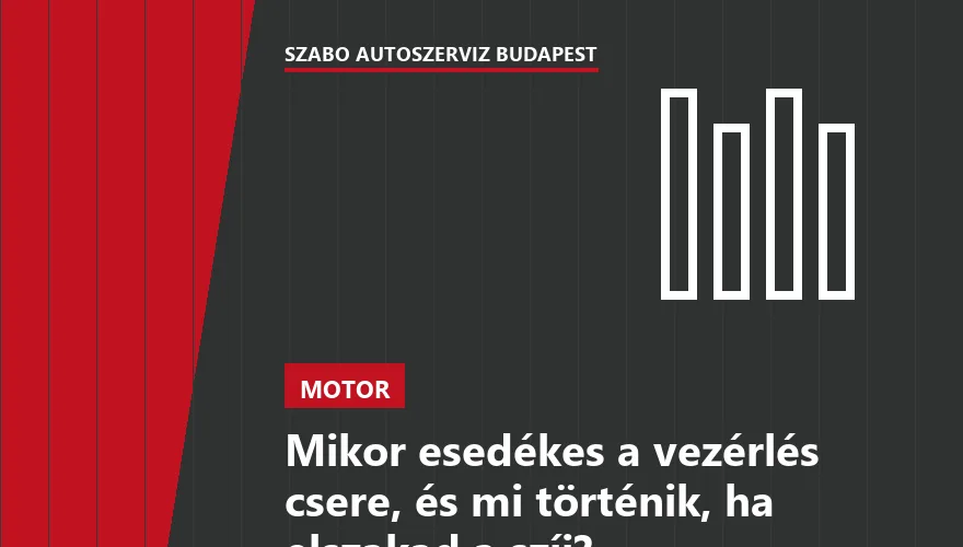 Mikor esedékes a vezérlés csere, és mi történik, ha elszakad a szíj?