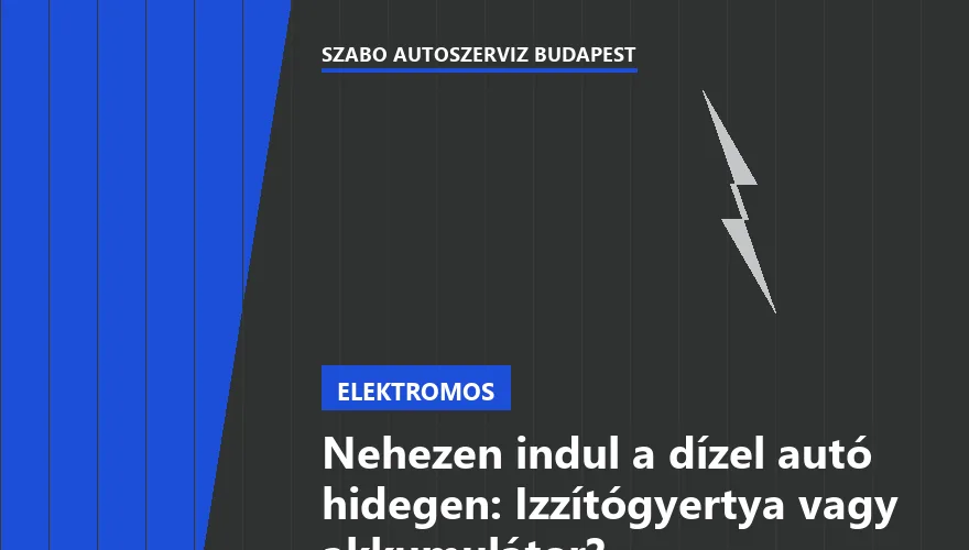 Nehezen indul a dízel autó hidegen: Izzítógyertya vagy akkumulátor?