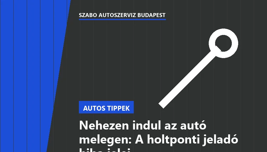 Nehezen indul az autó melegen: A holtponti jeladó hiba jelei - 2. ábra