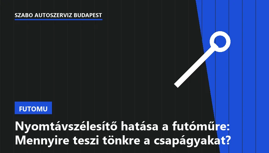 Nyomtávszélesítő hatása a futóműre: Mennyire teszi tönkre a csapágyakat?