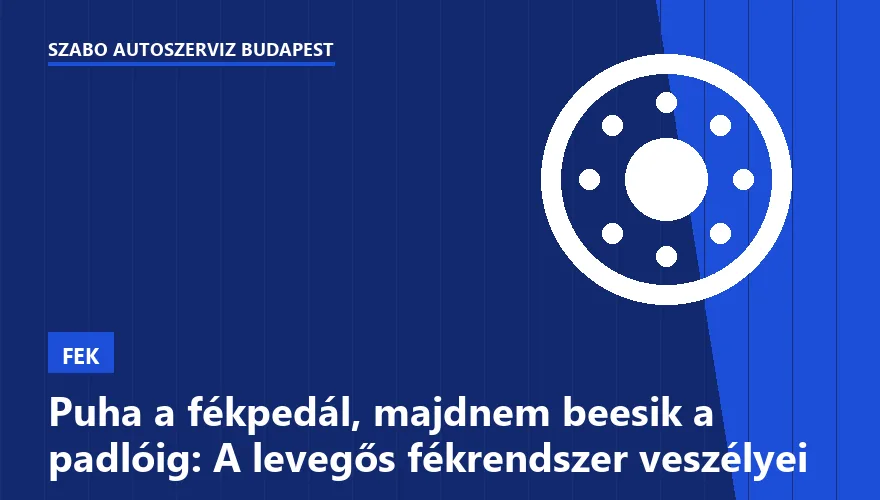 Puha a fékpedál, majdnem beesik a padlóig: A levegős fékrendszer veszélyei - 2. ábra