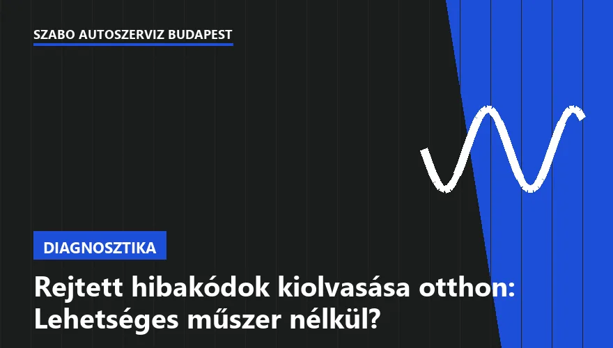 Rejtett hibakódok kiolvasása otthon: Lehetséges műszer nélkül?
