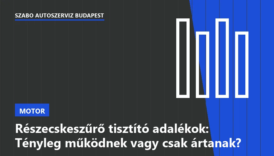 Részecskeszűrő tisztító adalékok: Tényleg működnek vagy csak ártanak? - 1. ábra