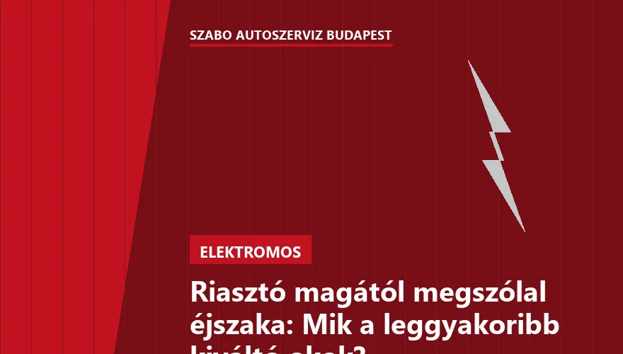 Riasztó magától megszólal éjszaka: Mik a leggyakoribb kiváltó okok?