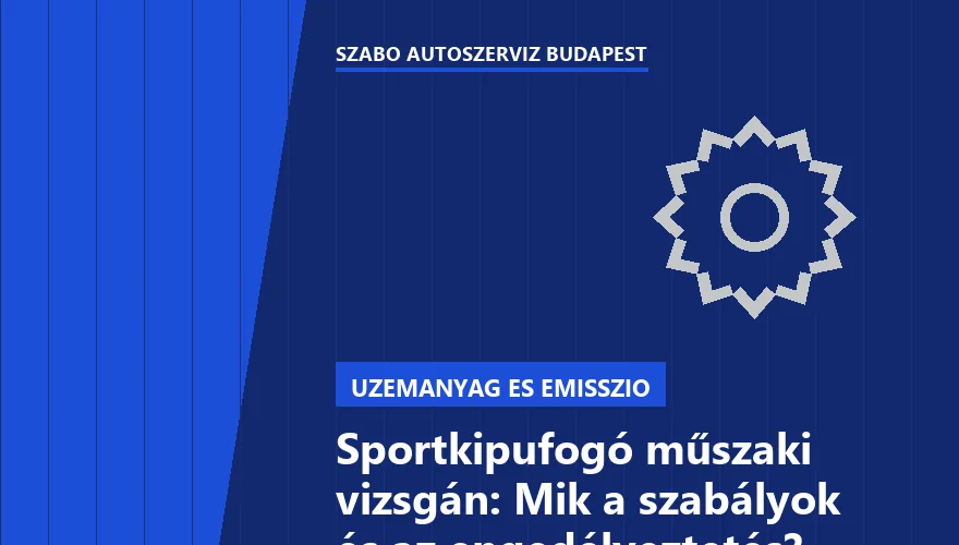 Sportkipufogó műszaki vizsgán: Mik a szabályok és az engedélyeztetés? - 2. ábra