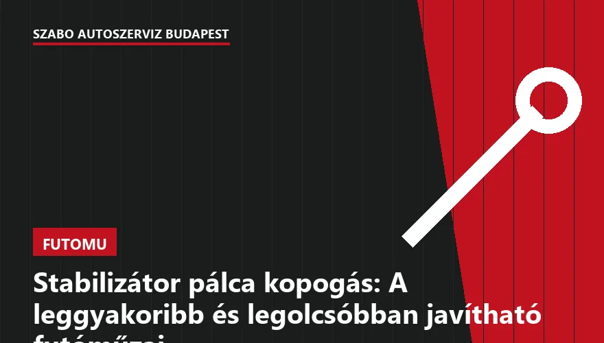Stabilizátor pálca kopogás: A leggyakoribb és legolcsóbban javítható futóműzaj - 2. ábra