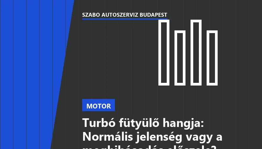 Turbó fütyülő hangja: Normális jelenség vagy a meghibásodás előszele?