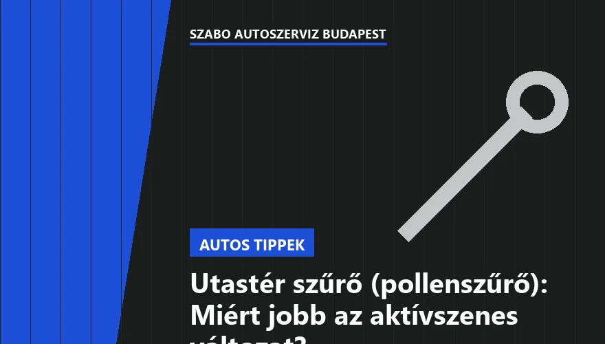 Utastér szűrő (pollenszűrő): Miért jobb az aktívszenes változat?