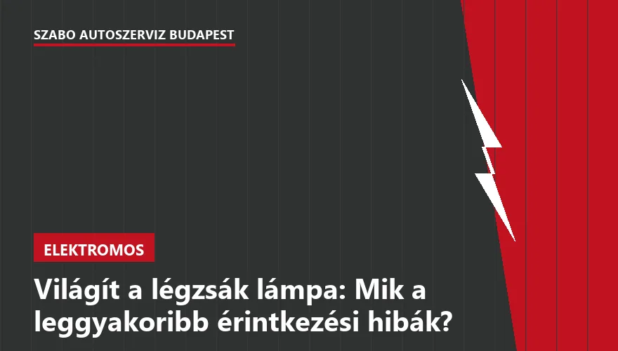 Világít a légzsák lámpa: Mik a leggyakoribb érintkezési hibák?