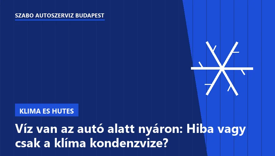 Víz van az autó alatt nyáron: Hiba vagy csak a klíma kondenzvize?