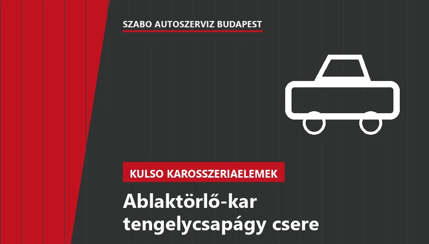 Ablaktörlő-kar tengelycsapágy csere - autószerviz Budapest, Szabó Autószervíz műhely