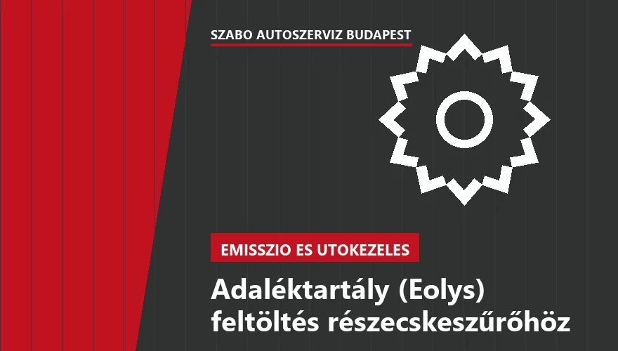 Adaléktartály (Eolys) feltöltés részecskeszűrőhöz a Szabó Autószervíz Budapest szervizében