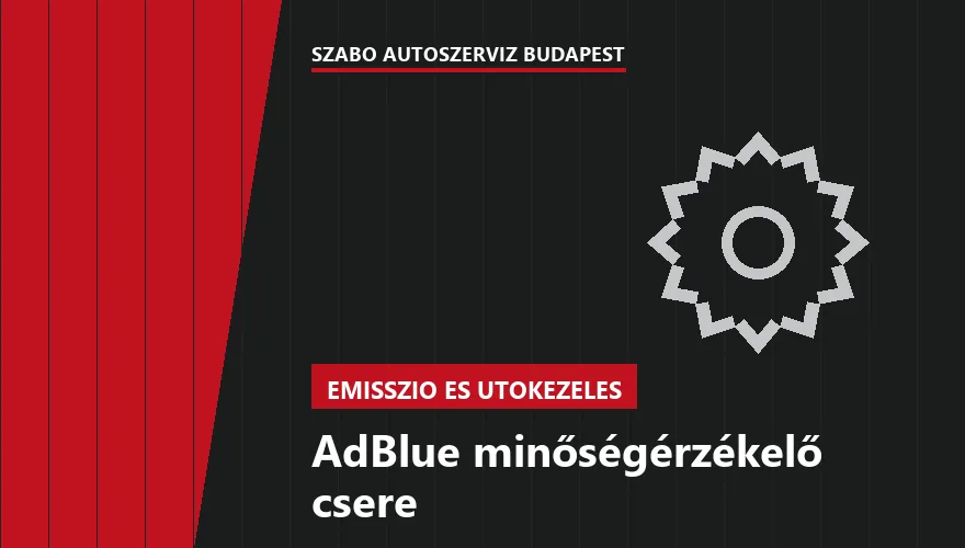 AdBlue minőségérzékelő csere a Szabó Autószervíz Budapest szervizében