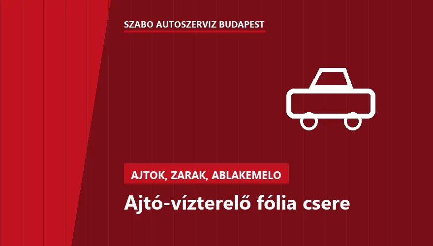 Ajtó-vízterelő fólia csere a Szabó Autószervíz Budapest szervizében