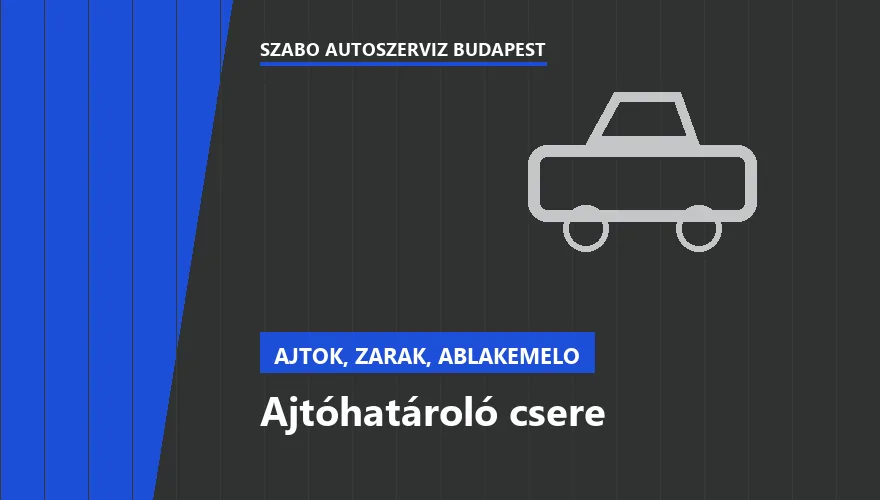 Ajtóhatároló csere - autószerviz Budapest, Szabó Autószervíz műhely
