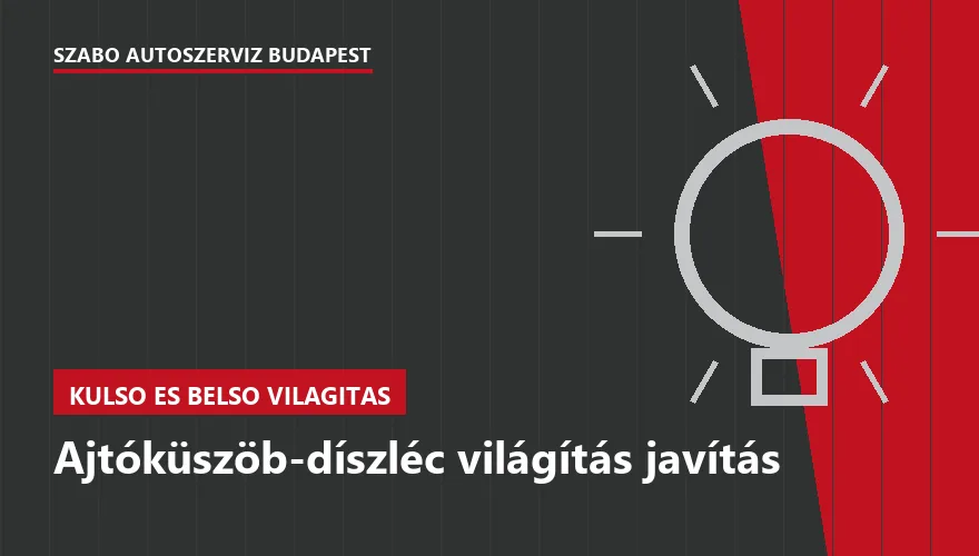 Ajtóküszöb-díszléc világítás javítás a Szabó Autószervíz Budapest szervizében
