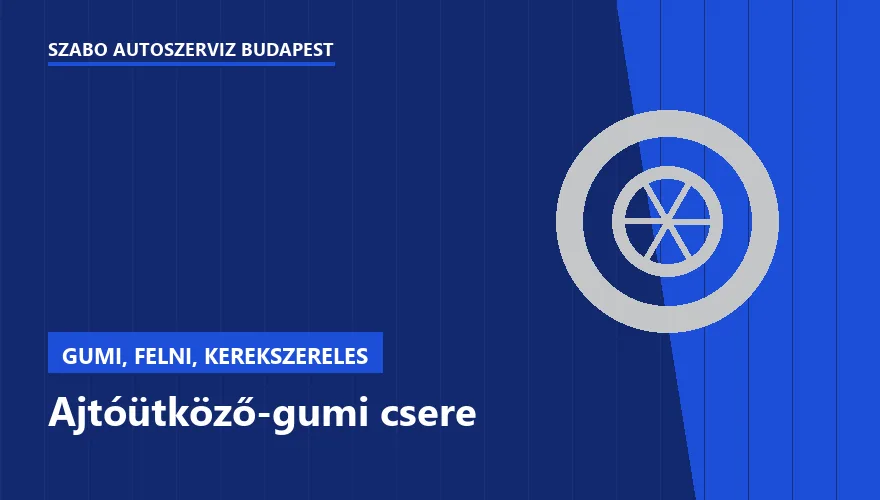 Ajtóütköző-gumi csere - autószerviz Budapest, Szabó Autószervíz műhely