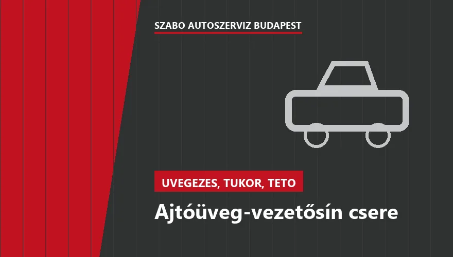 Ajtóüveg-vezetősín csere a Szabó Autószervíz Budapest szervizében