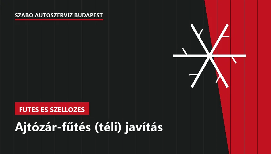 Ajtózár-fűtés (téli) javítás - autószerviz Budapest, Szabó Autószervíz műhely