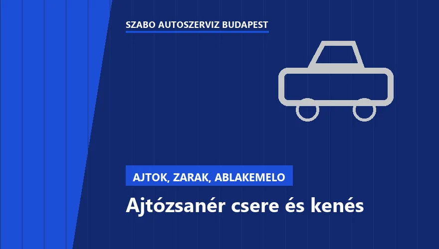Ajtózsanér csere és kenés - autószerviz Budapest, Szabó Autószervíz műhely