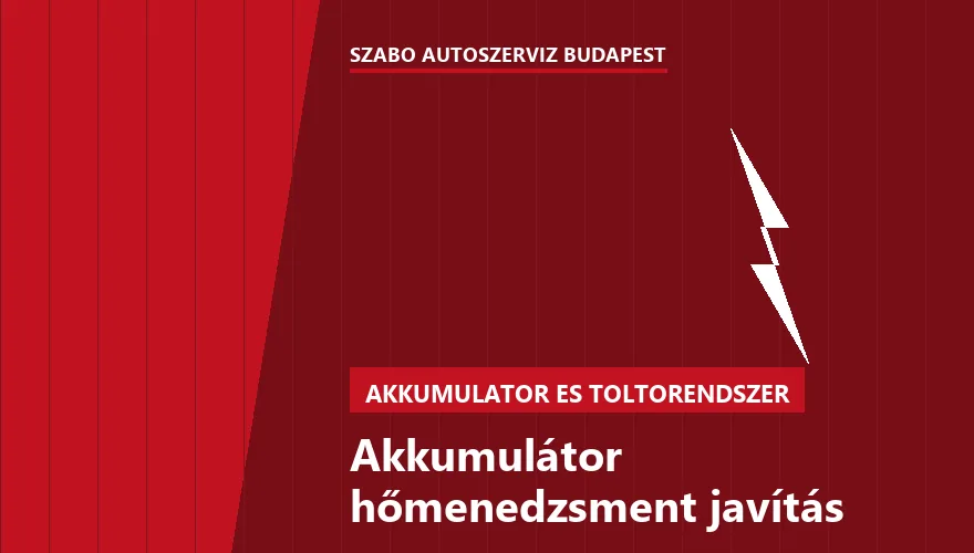 Akkumulátor hőmenedzsment javítás a Szabó Autószervíz Budapest szervizében