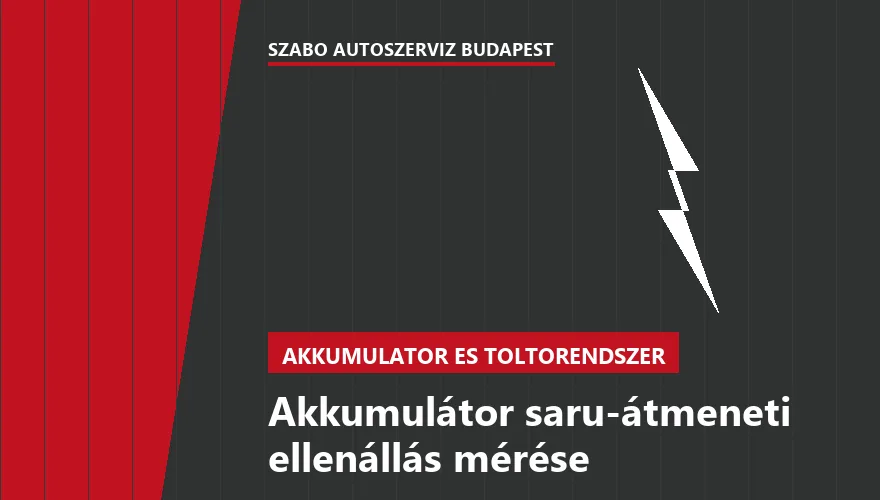 Akkumulátor saru-átmeneti ellenállás mérése - autószerviz Budapest, Szabó Autószervíz műhely